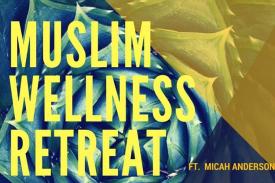 Muslim Wellness Retreat Flyer